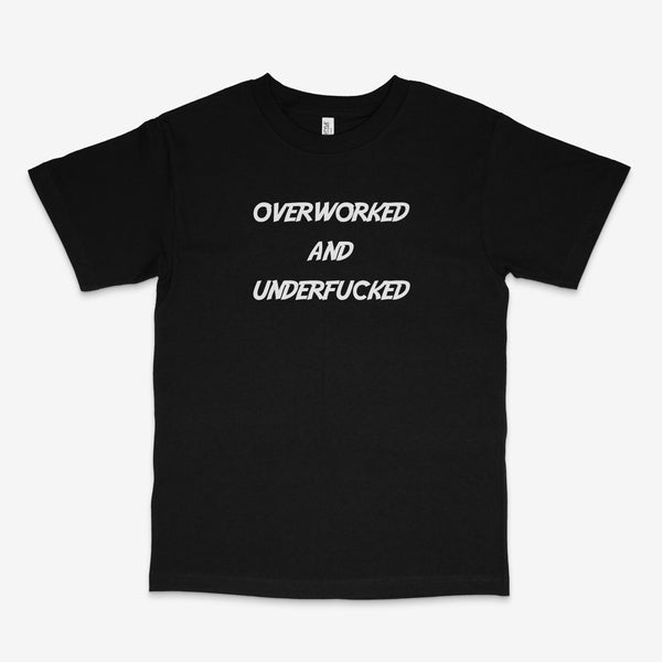 OVERWORKED TEE