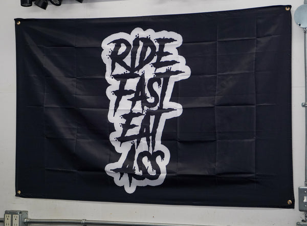 Ride Fast Eat Ass FLAG!